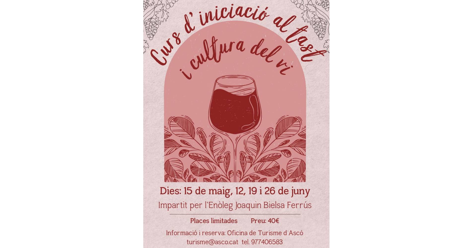 Curs d’inciació al tast i cultura del vi Curs d’inciació al tast i cultura del vi