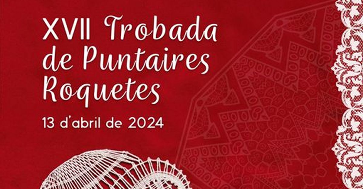 XVII Trobada de Puntaires Roquetes