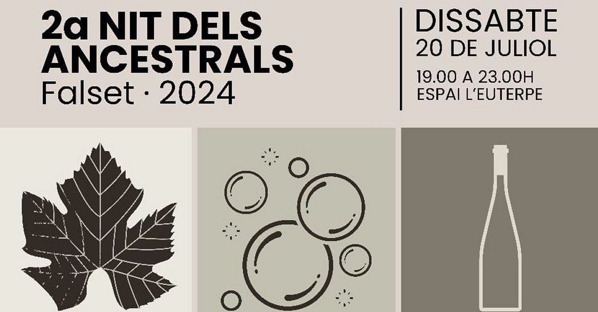 Falset celebra aquest dissabte 20 de juliol la 2a Nit dels Vins Ancestrals | EbreActiu.cat, revista digital d’oci actiu | Terres de l’Ebre ...