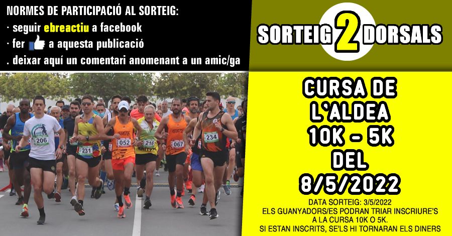 <p>Sorteig 2 dorsals per la Cursa de l’Aldea 10K/5K del 8/5/2022 (a facebook)</p>