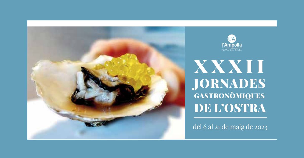 XXXII Jornades Gastronòmiques De L’Ostra - L’Ampolla - Delta De L’Ebre ...