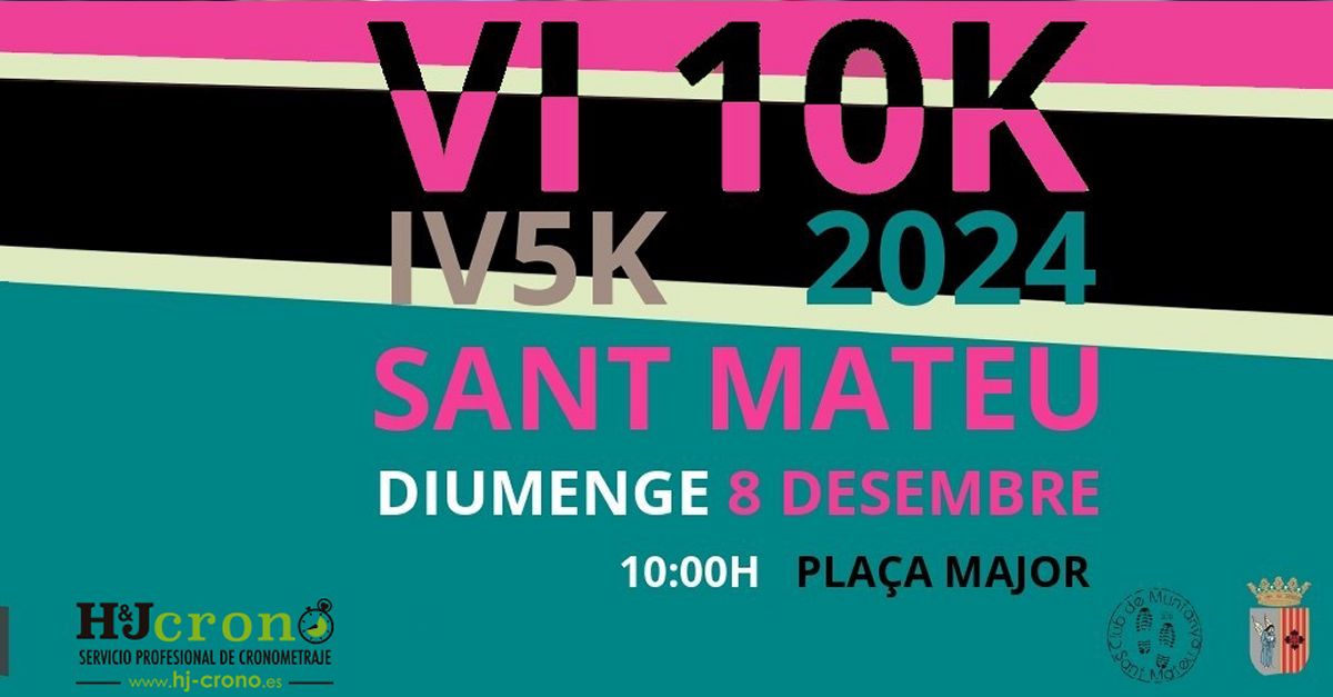 VI 10k & IV 5K de Sant Mateu 2024