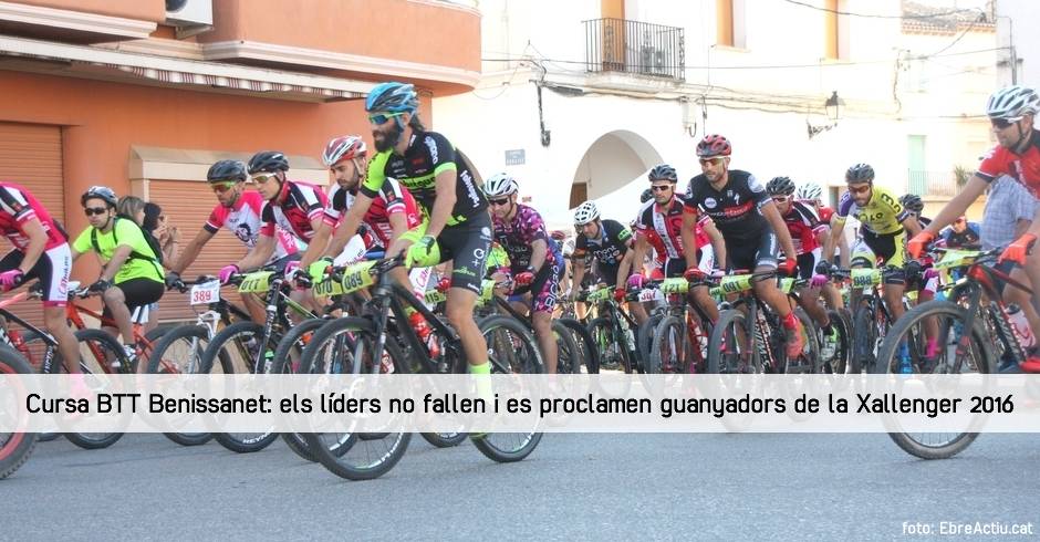 Cursa BTT Benissanet: els lders no fallen i es proclamen guanyadors de la Xallenger 2016 | EbreActiu.cat, revista digital d’oci actiu | Terres de l’Ebre ...