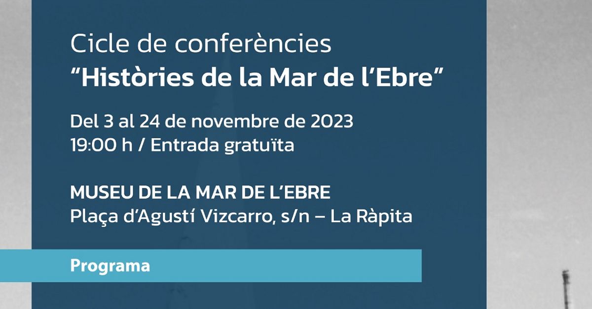 Cicle de conferncies Histries de la Mar de lEbre