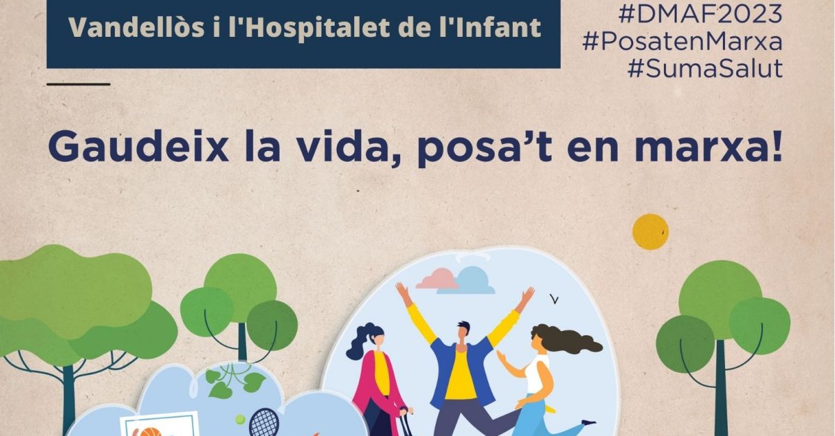 Vandells i l’Hospitalet de l’Infant convida la ciutadania a celebrar el Dia Mundial de l’Activitat Fsica amb diverses activitats | EbreActiu.cat, revista digital d’oci actiu | Terres de l’Ebre ...