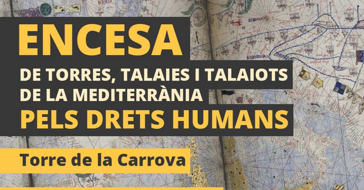 La Torre de la Carrova s’illuminar pels drets humans amb l’encesa de torres, talaies i talaiots de la Mediterrnia | EbreActiu.cat, revista digital d’oci actiu | Terres de l’Ebre ...