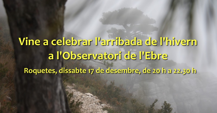 Vine a celebrar larribada de lhivern a lObservatori de lEbre