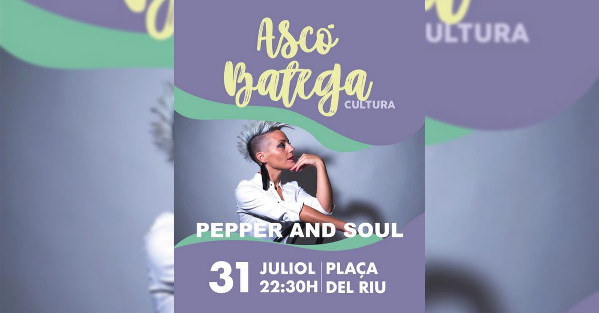 Asc Batega: Pepper and soul