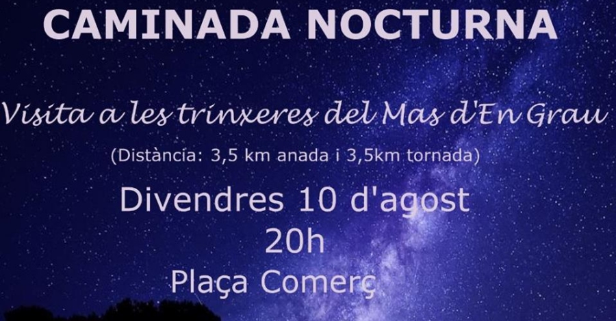 Caminata nocturna. Visita a las trincheras del Mas dEn Grau