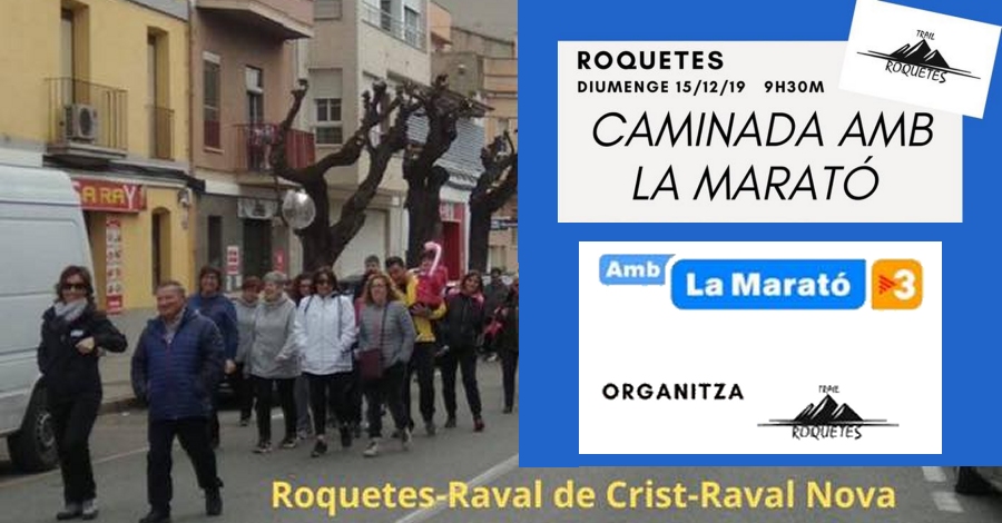 Caminata con la Marat de TV3 en Roquetes