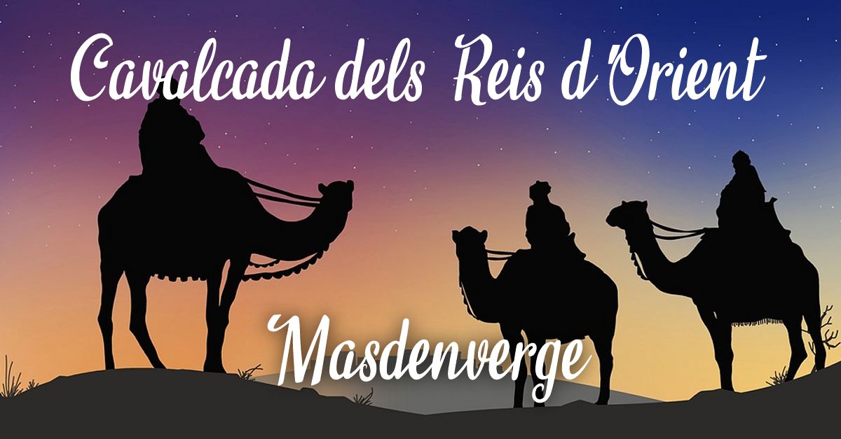 Cavalcada de Reis dOrient de Masdenverge