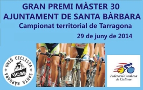 Gram premi de ciclisme ciutat de Santa Brbara master 30 - Campionat de Tarragona