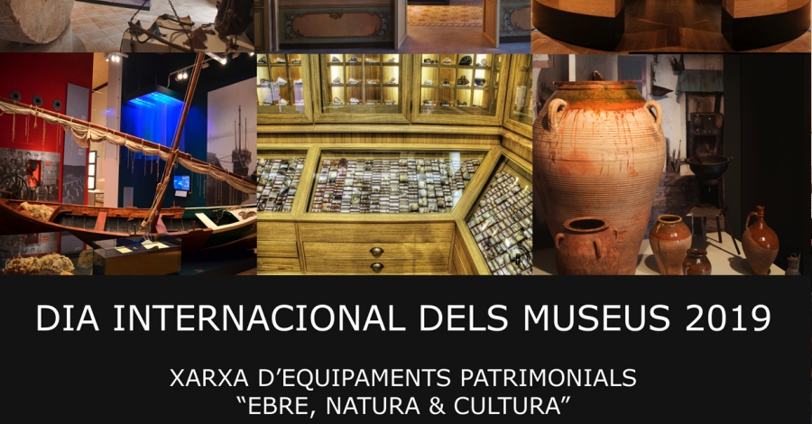 Activitats Dia Mundial dels Museus 2019 - Xarxa Ebre, Natura & Cultura