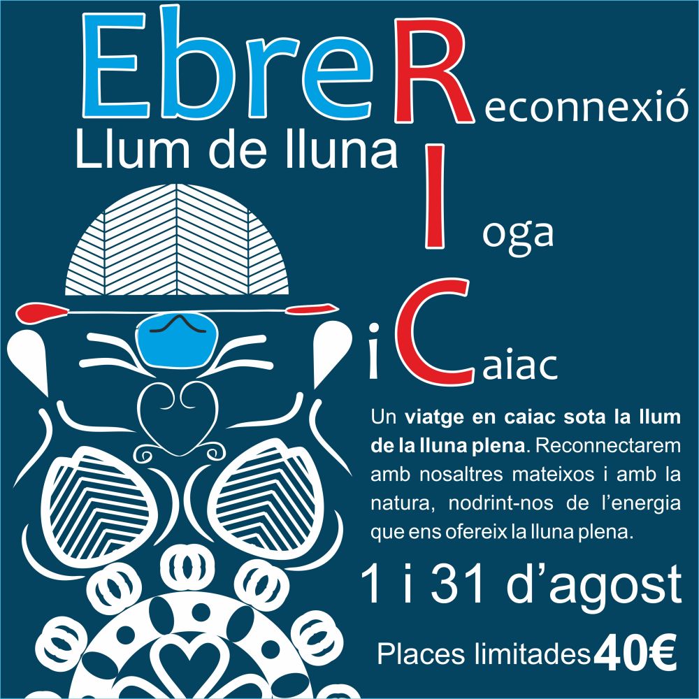 Ebre RIC: Llum de Lluna, una ruta en caiac i una meditaci en plena natura 