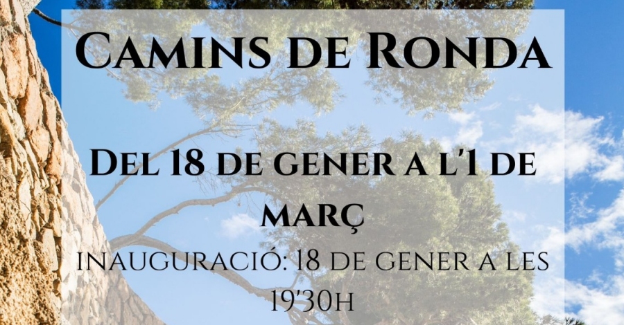 Exposici: Camins de ronda