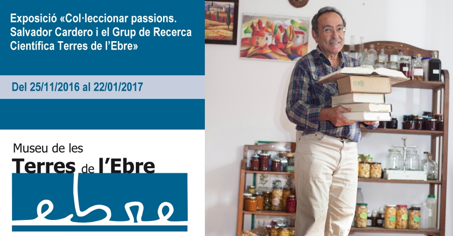 Exposici Colleccionar passions. Salvador Cardero i el Grup de Recerca Cientfica Terres de l'Ebre"