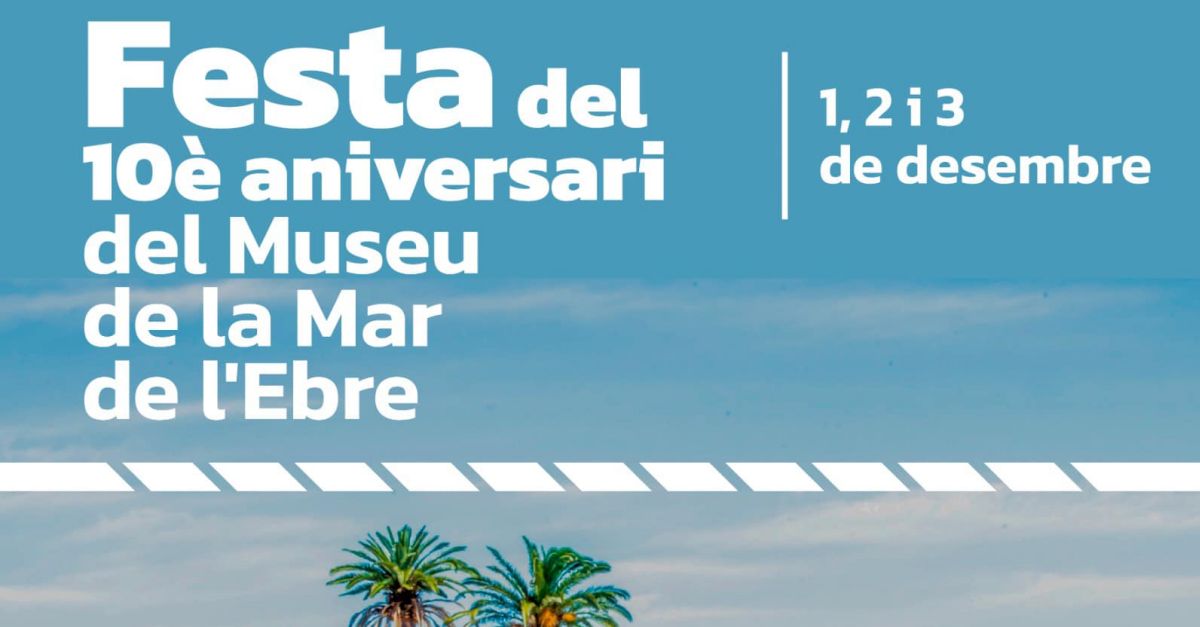 Fiesta del 10 aniversario del Museu de la Mar de lEbre