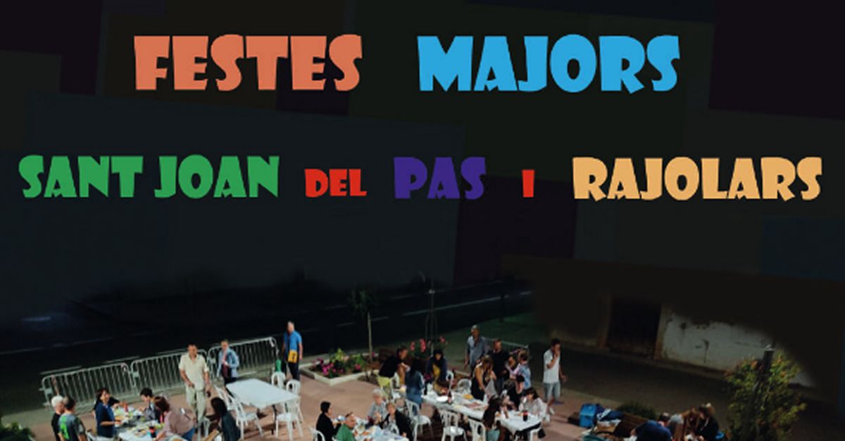 Fiestas Mayores en Sant Joan del Pas y el Rajolar