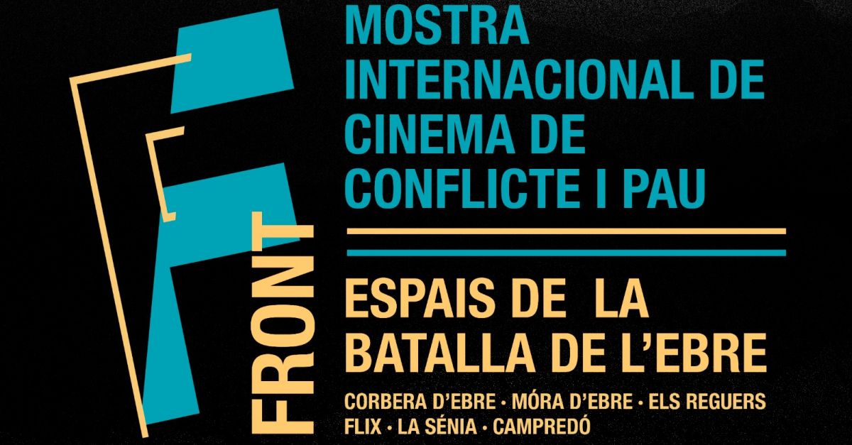 3a edicin de FRONT, Muestra Internacional de Cine de Conflicto y Paz en los Espacios de la Batalla del Ebro