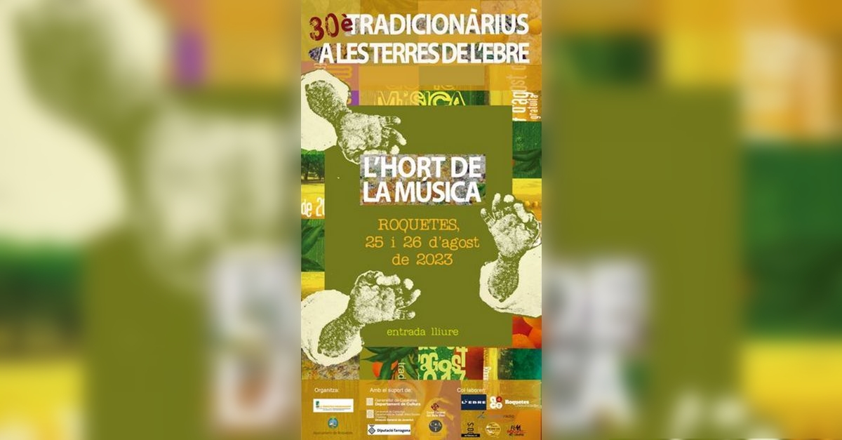 30 Tradicionrius a les Terres de lEbre: LHort de la Msica de Roquetes 2023