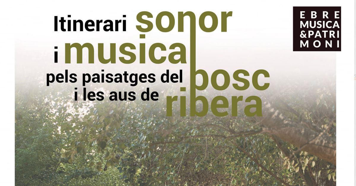 Itinerario sonoro y msica por los paisajes del bosque y las aves de ribera