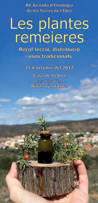 XV Jornada d’Etnologia de les Terres de l’Ebre. Les plantes remeieres. Recollecci, distribuci i usos tradicionals