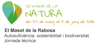 El Maset de la Rabosa. Autosuficincia, sostenibilitat i biodiversitat. Jornada tcnica