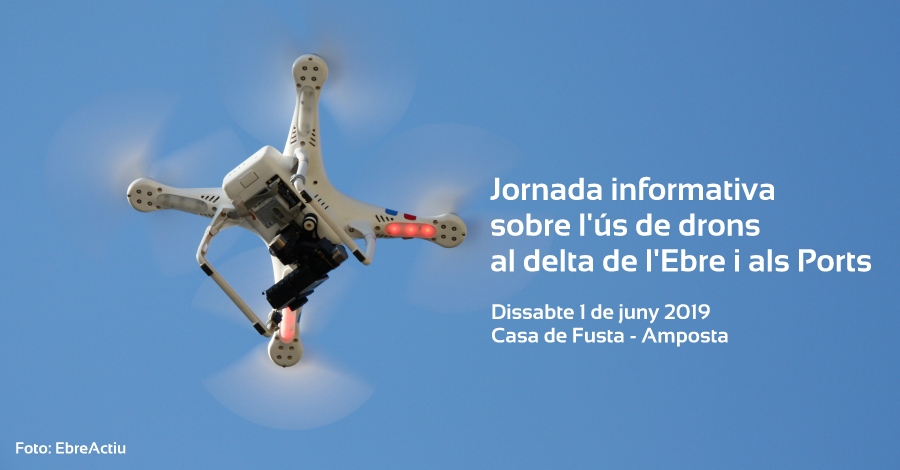 Jornada informativa sobre el uso de drones en el delta de lEbre y Els Ports