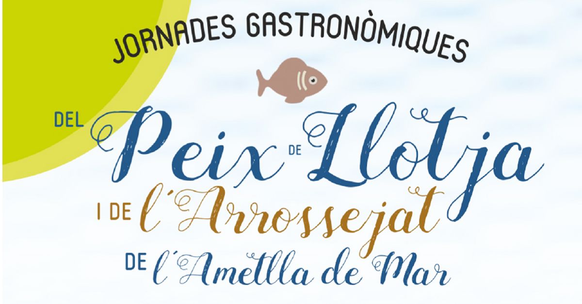 Jornades Gastronmiques del Peix de Llotja i l’Arrossejat de l’Ametlla de Mar