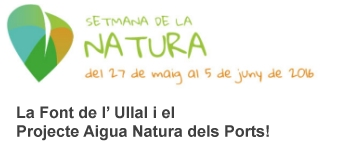 La Font de l Ullal i el Projecte Aigua Natura dels Ports!