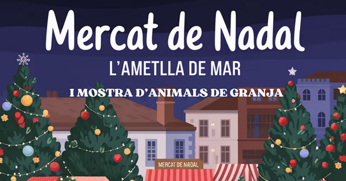 Mercat de Nadal i I Mostra dAnimals de Granja de lAmetlla de Mar