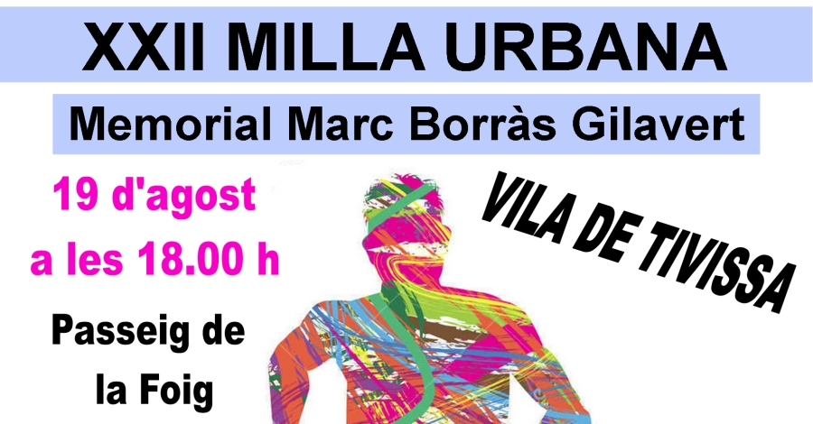 XXII Milla urbana Vila de Tivissa. Memorial Marc Borrs Gilavert