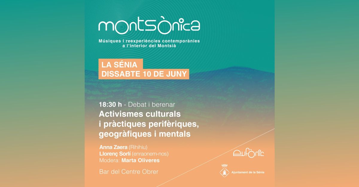 Montsnica. Debat: Activismes culturals i prctiques perifriques, geogrfiques i mentals