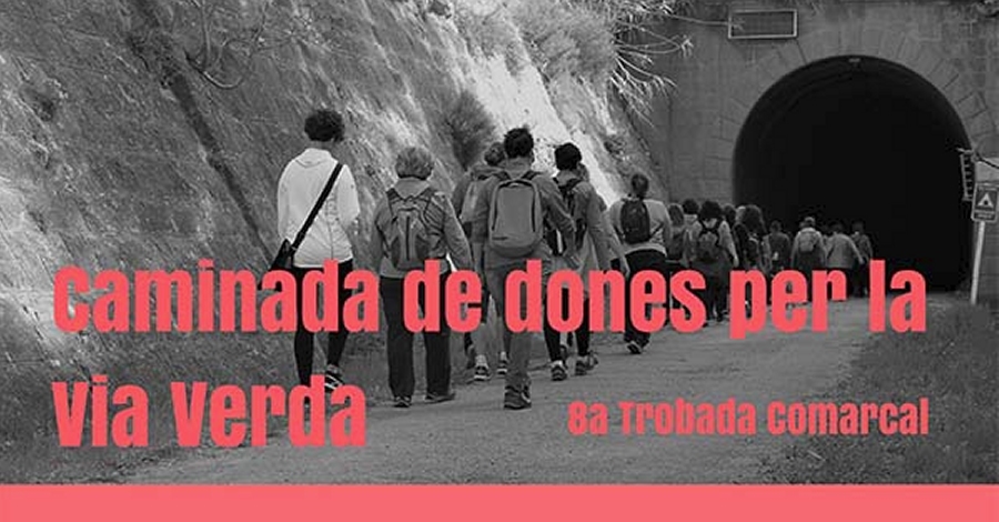 Caminada de dones per la Via Verda (8a Trobada Comarcal)