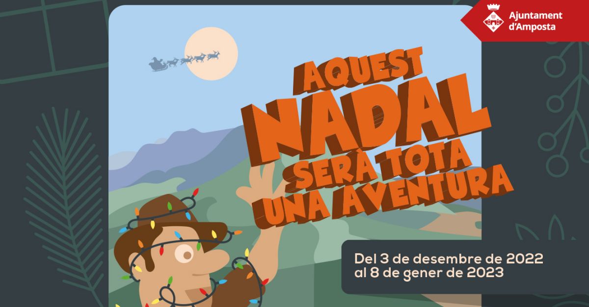 Aquest Nadal a Amposta ser tota una aventura