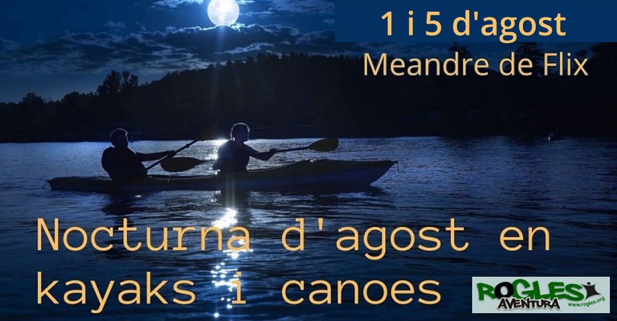 Nocturna d’agost en caiac i canoes pel meandre de Flix