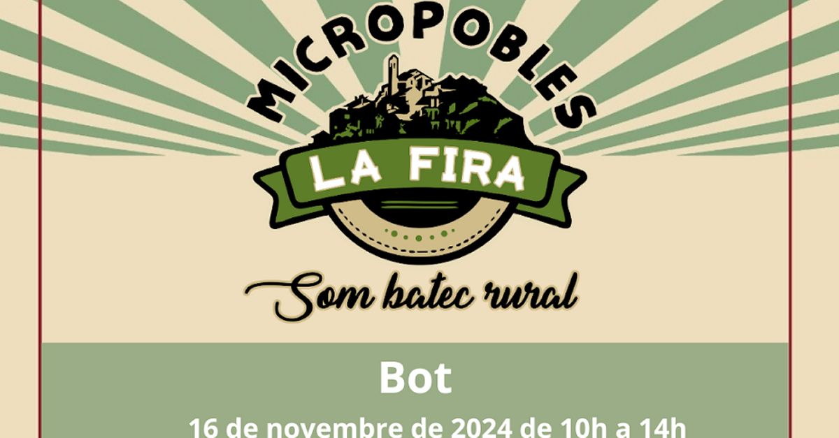 Aquest dissabte, Bot acollir la tercera edici de la Fira de Micropobles de Catalunya