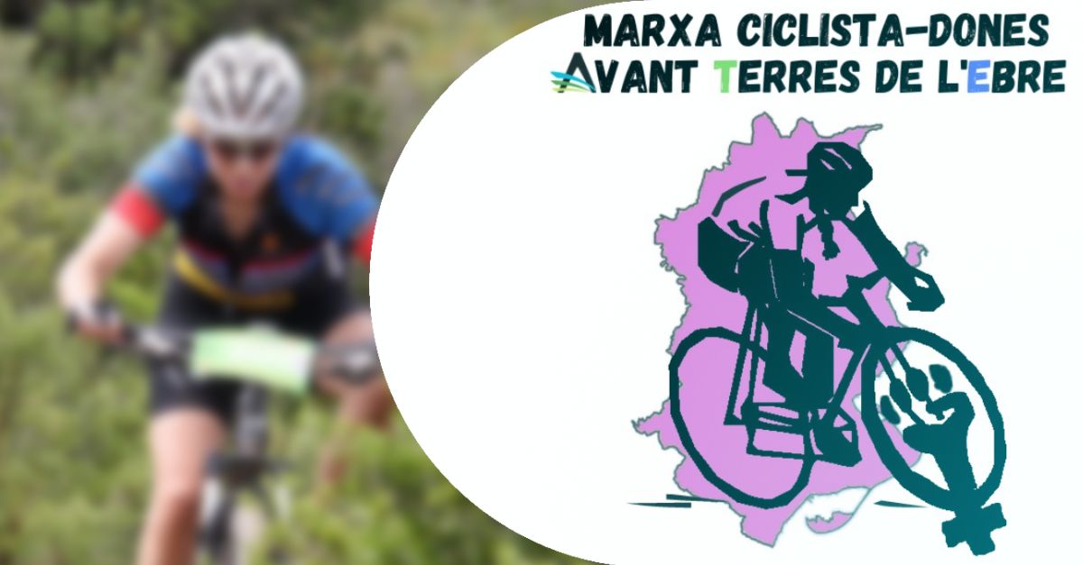 La primera Marxa Ciclista Dones Avant Terres de l’Ebre obre inscripcions | EbreActiu.cat, revista digital d’oci actiu | Terres de l’Ebre ...