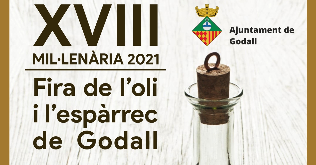 XVIII Millenria, la Fira de l’oli i l’esprrec de Godall  - Inauguracin virtual