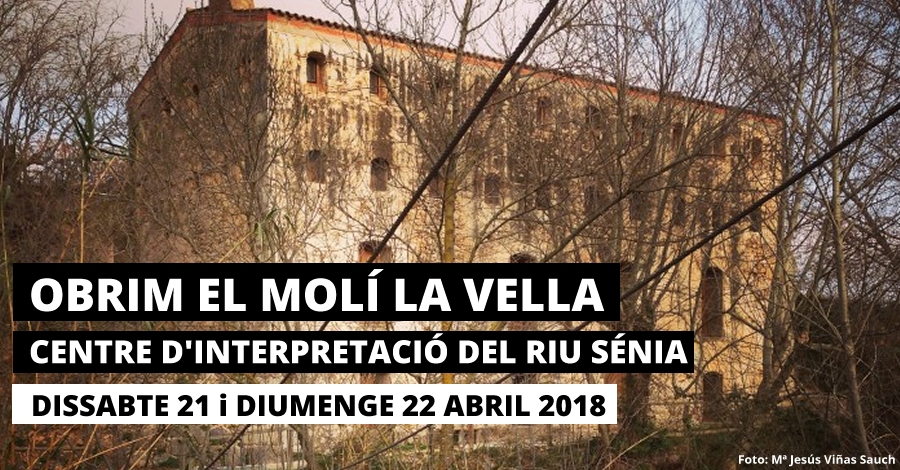 Obrim el Mol la Vella. Centre dinterpretaci del riu Snia