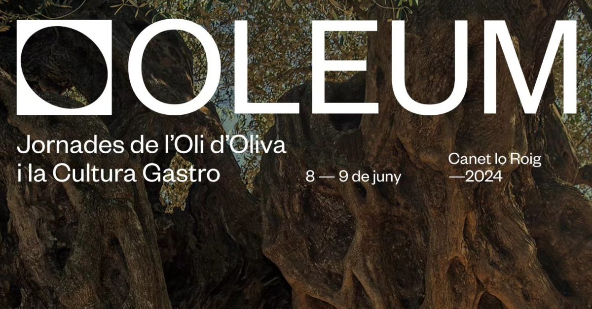 OLEUM Jornadas del Aceite de Oliva y la Cultura Gastro de Canet lo Roig