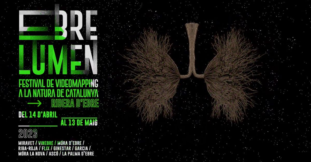 Inspira Natura, lema del festival EbreLumen de videomapping a la natura 2023 per promocionar la Ribera | EbreActiu.cat, revista digital d’oci actiu | Terres de l’Ebre ...