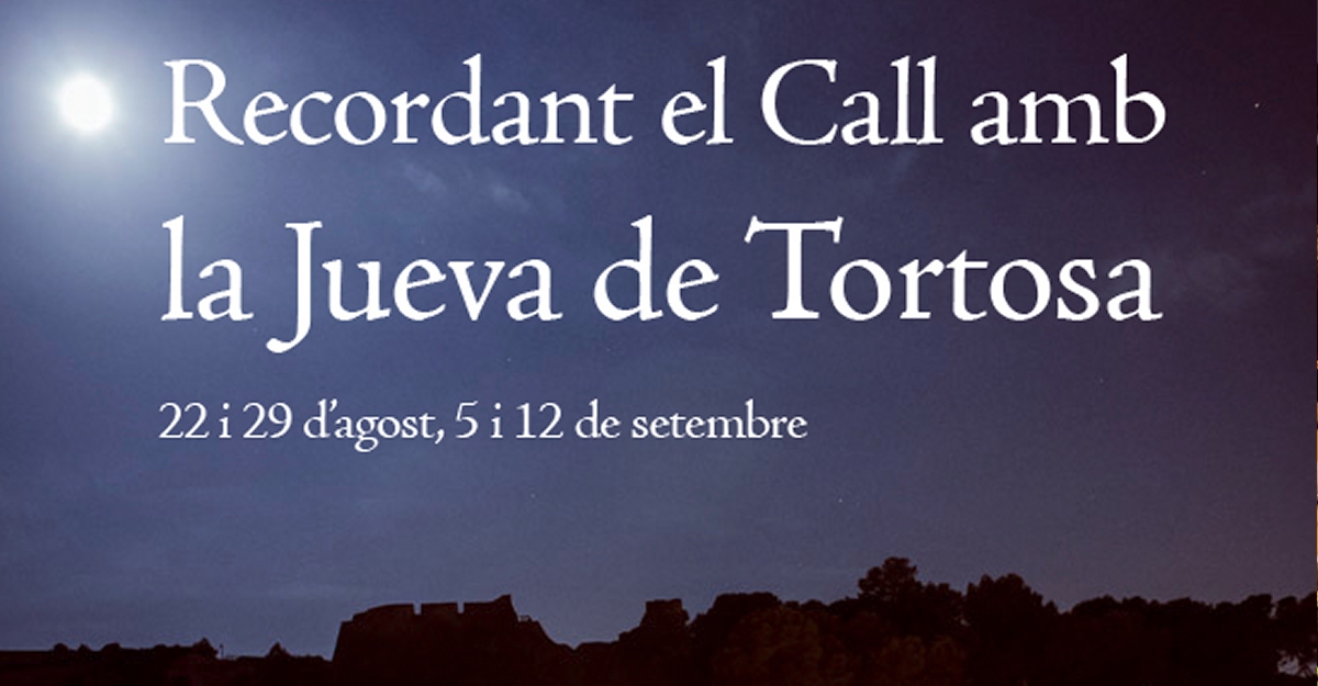 Recordant el Call amb la Jueva de Tortosa