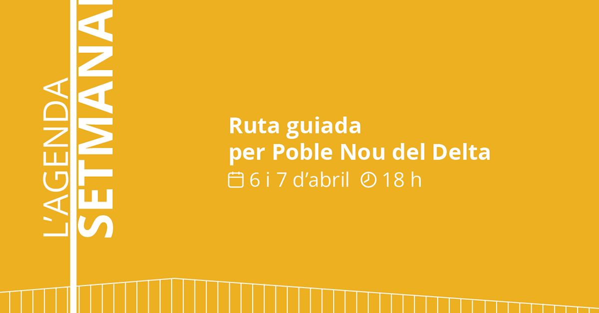 Ruta guiada por Poble Nou del Delta