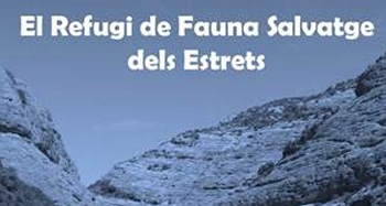 Sortida: El Refugi de Fauna Salvatge dels Estrets