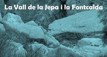 Sortida: La Vall de la Jepa i la Fontcalda