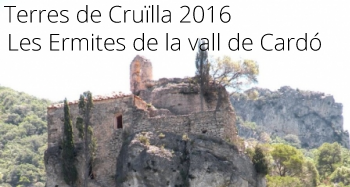 Itineraris per Terres de Crulla: Ermites de la vall de Card