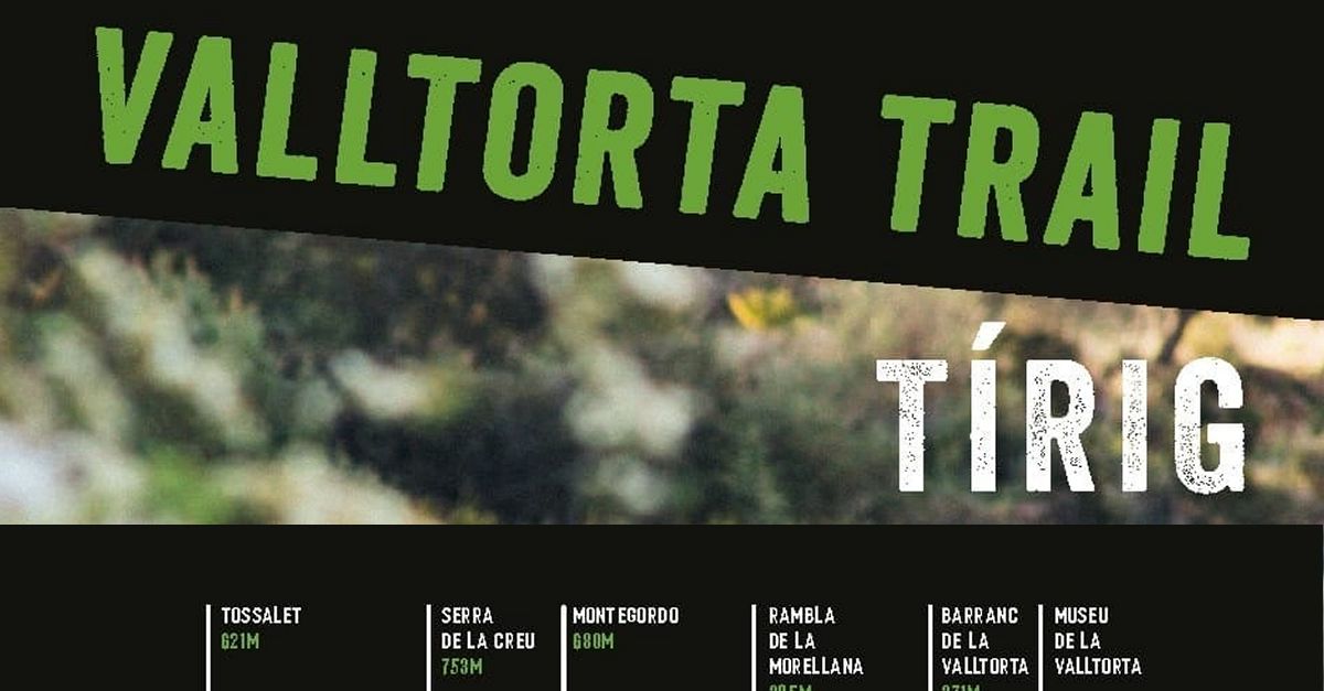 La Valltorta Trail de Trig torna a l’agenda esportiva de 2022 | EbreActiu.cat, revista digital d’oci actiu | Terres de l’Ebre ...