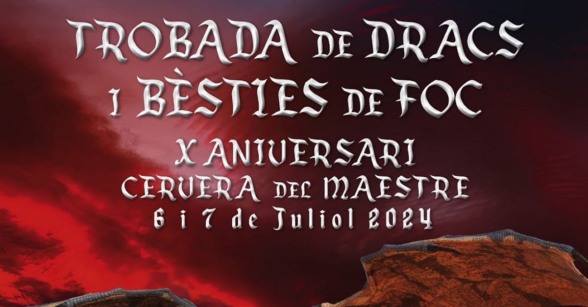 X Trobada de Dracs i Bsties de Foc de Cervera del Maestre