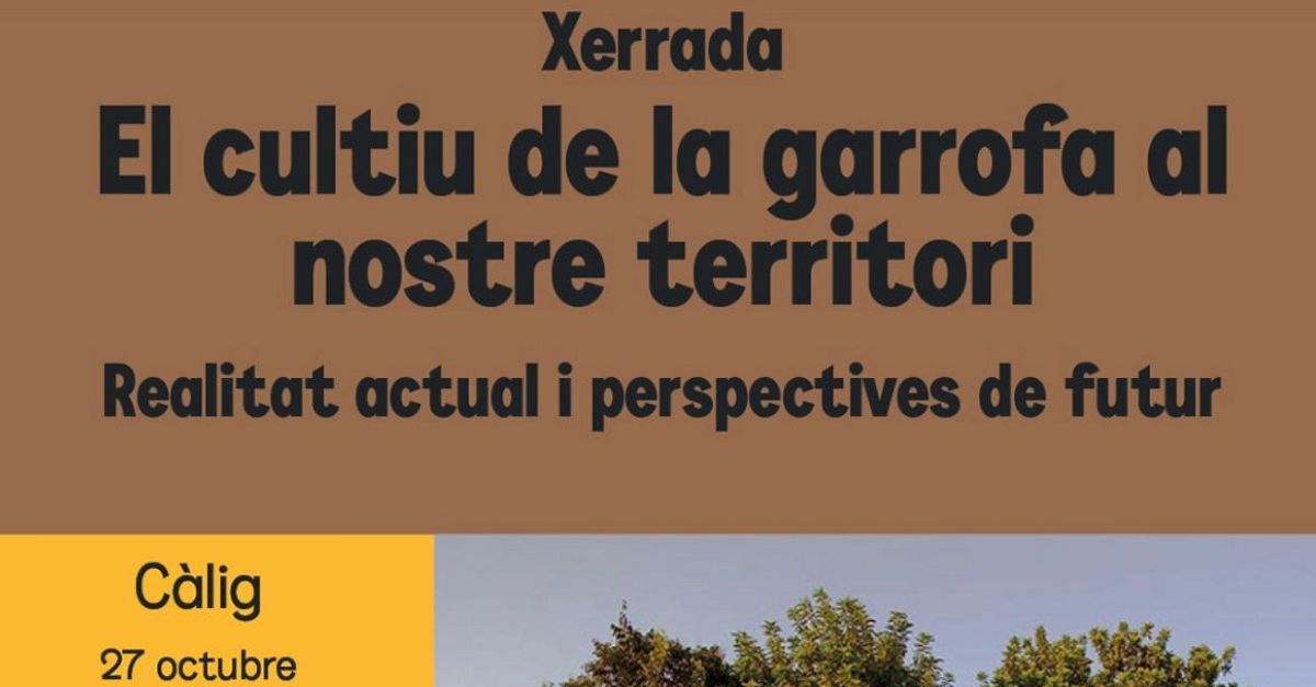 Charla: El cultiu de la garrofa al nostre territori